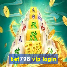 bet798 vip login